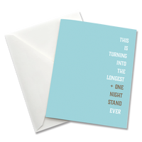 Greeting Card: Salty, This is turning into the longest one night stand ever - Pack of 6