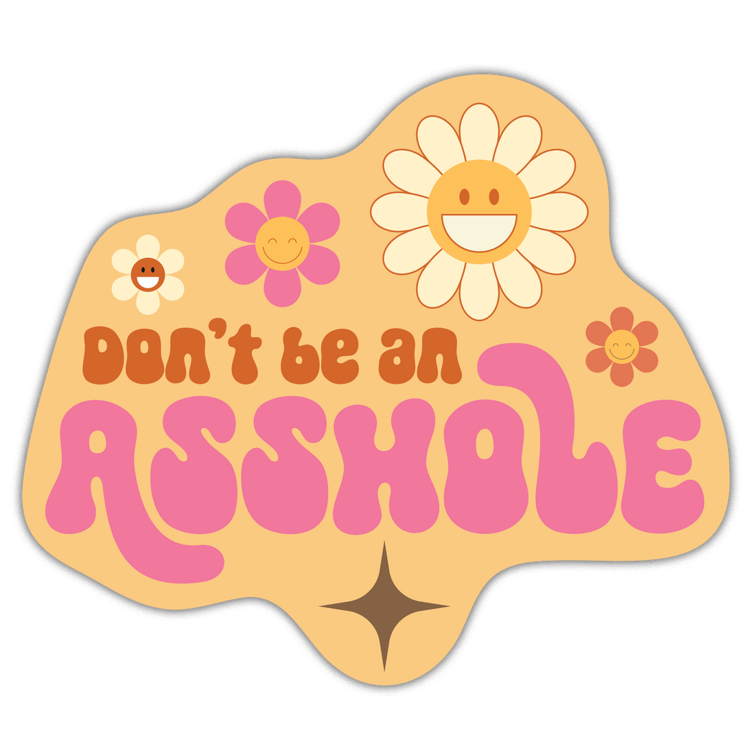 Sticker: Don't Be An Asshole - Pack of 6