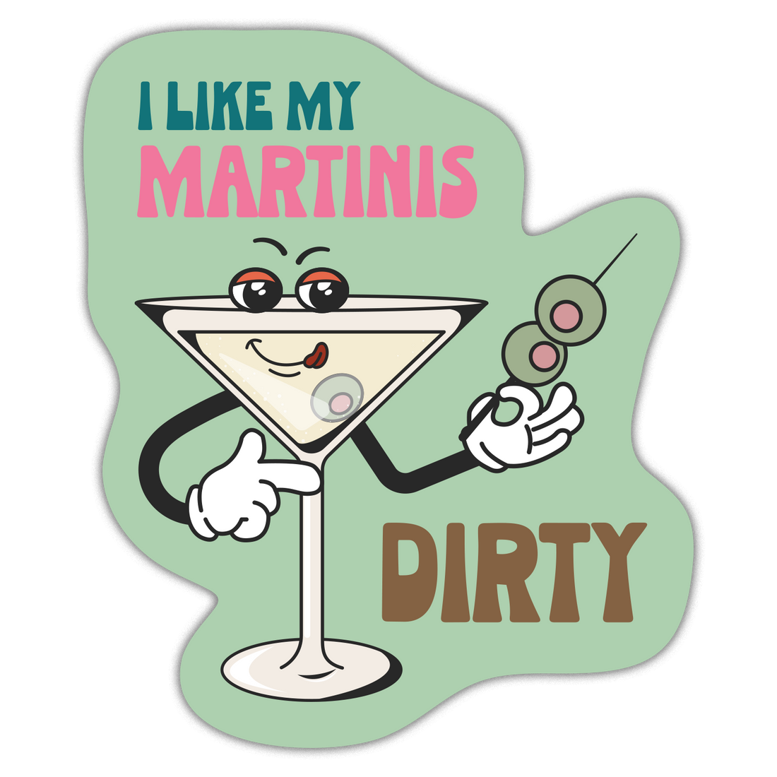 Sticker: I Like My Martinis Dirty - Pack of 6