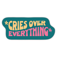 Sticker: *Cries Over Everything* - Pack of 6