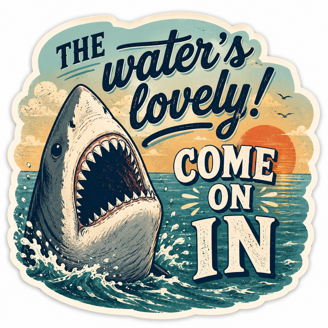 Sticker: The Water's Lovely Come on In - Pack of 24
