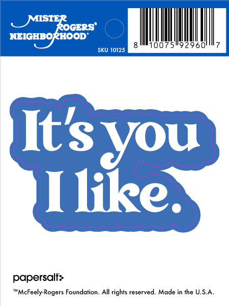 Sticker: Mister Rogers, It's You I Like
