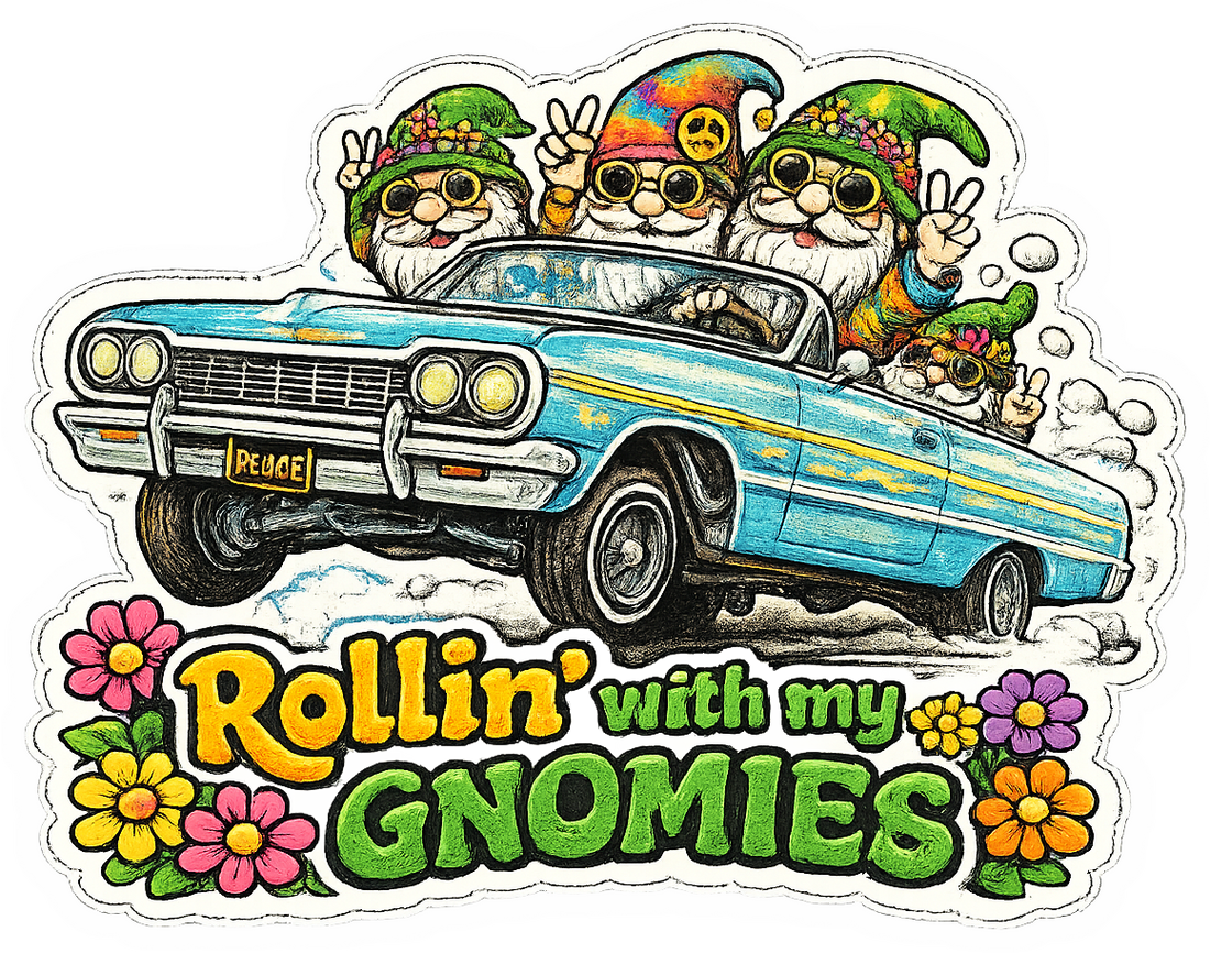 Sticker: Rollin' with My Gnomies