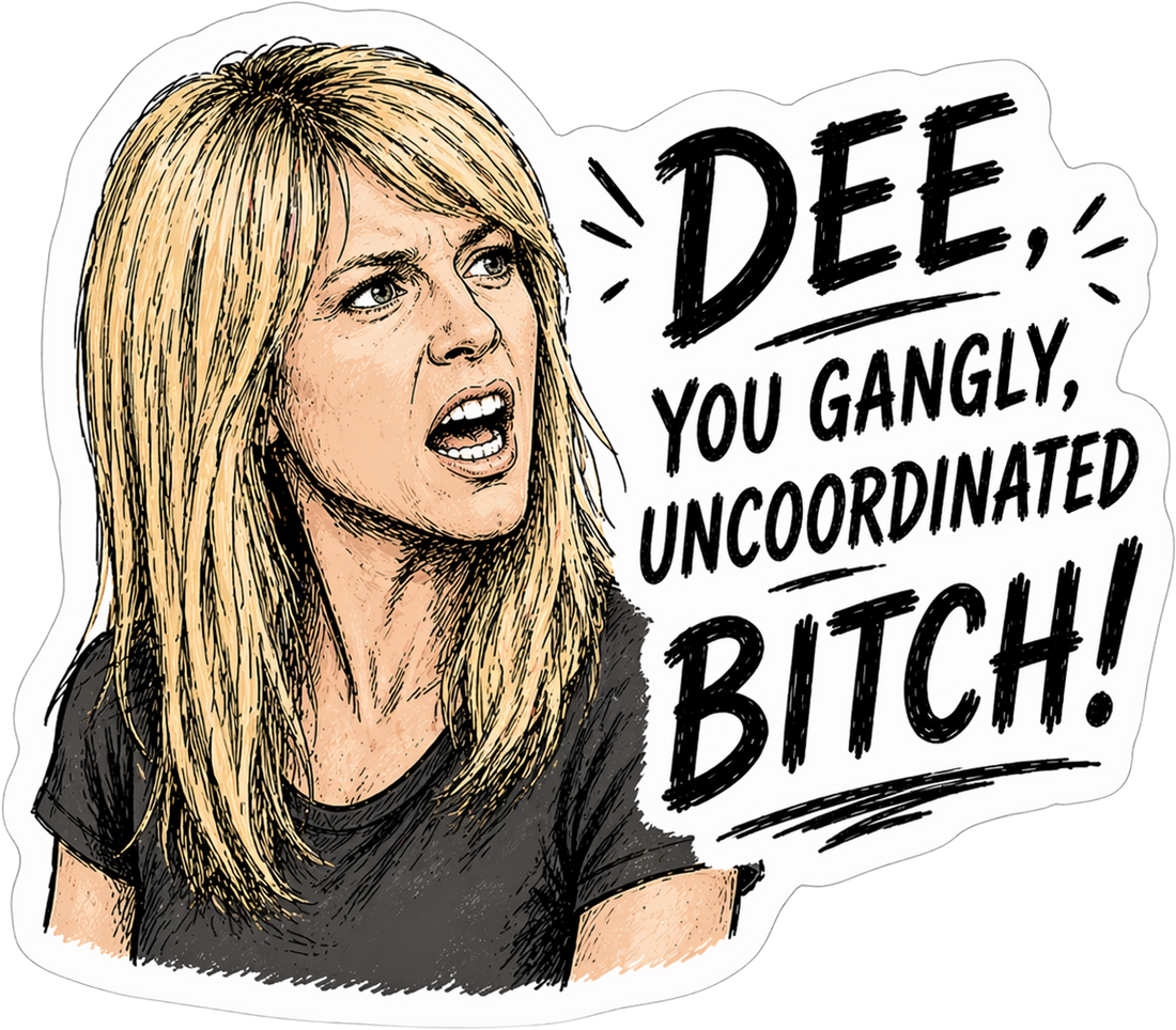 Sticker: Dee You Gangly Bitch - Namedrop