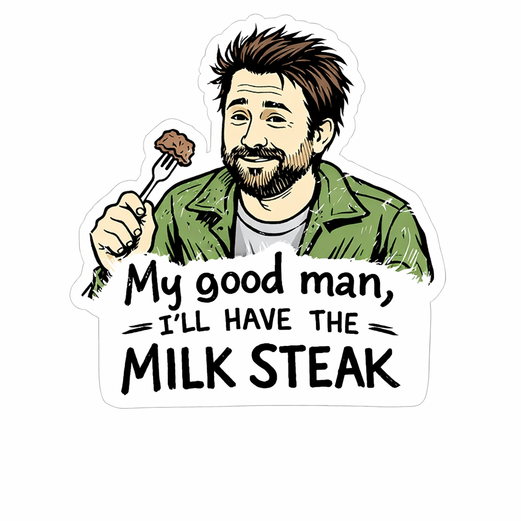 Sticker: Milk Steak Please Charlie