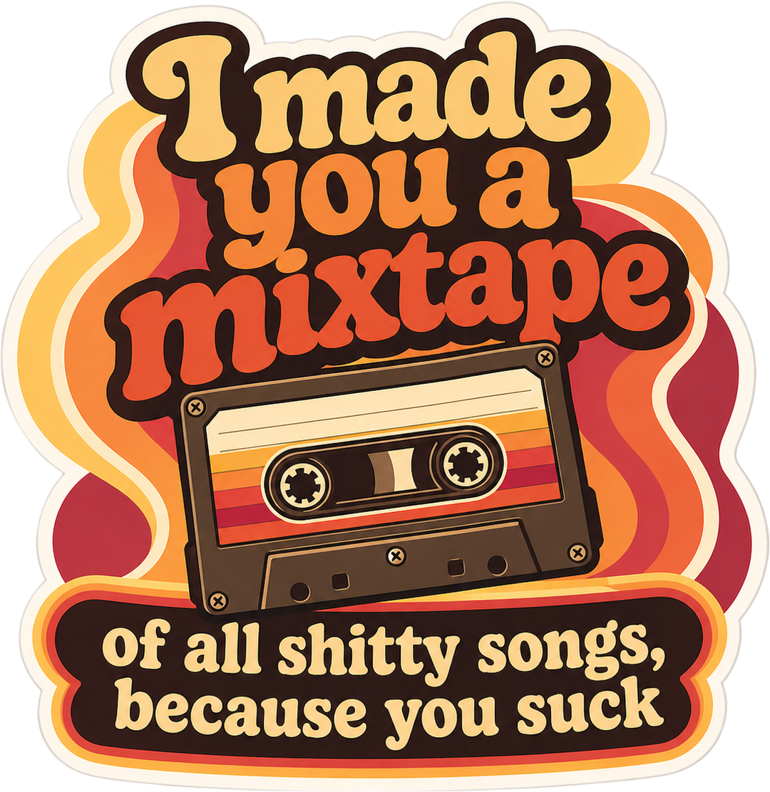 Sticker: Mixtape of Shitty Songs - Namedrop