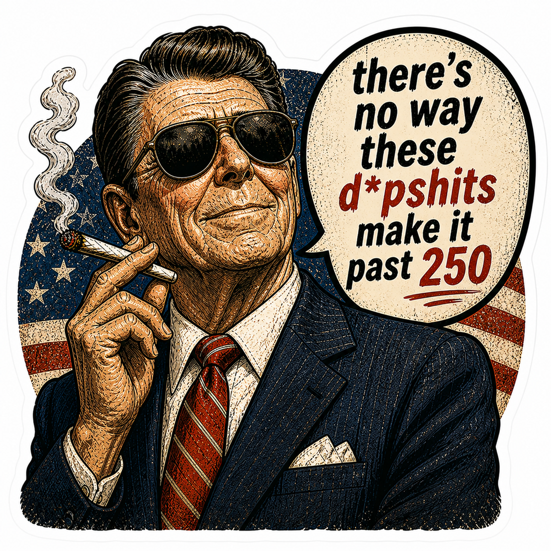 Sticker: Reagan D*pshits Past 250