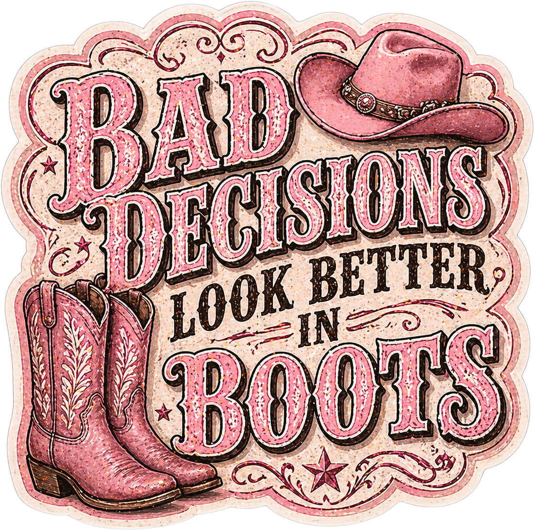 Sticker: Bad Decisions Look Better in Boots Pink - Namedrop