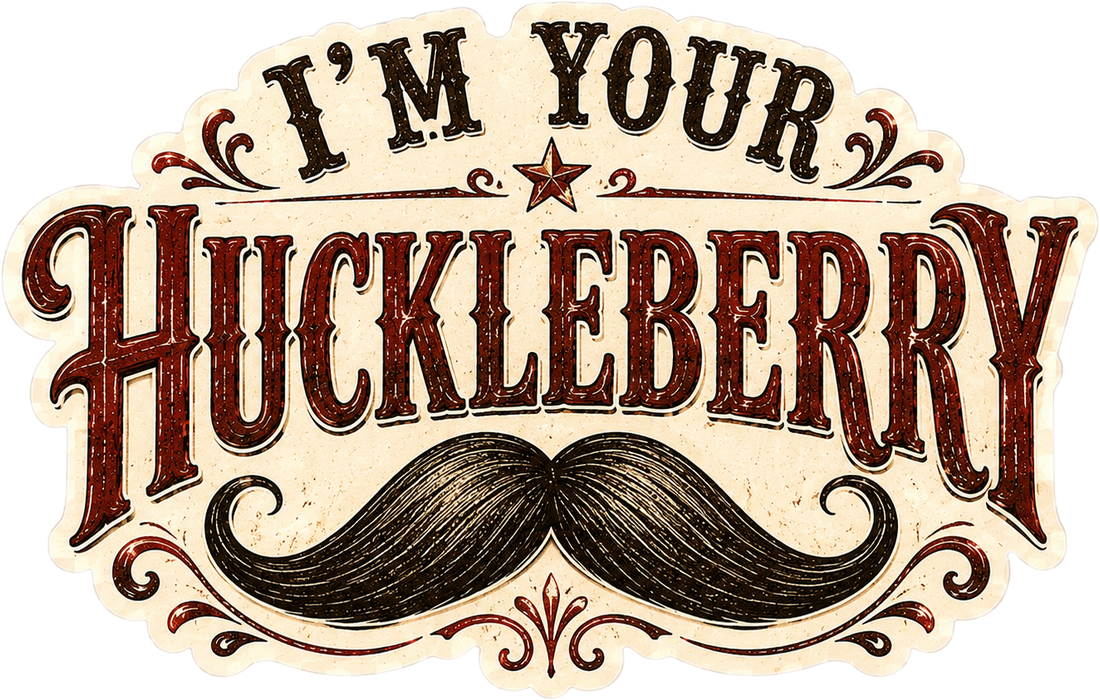 Sticker: I'm Your Huckleberry - Namedrop