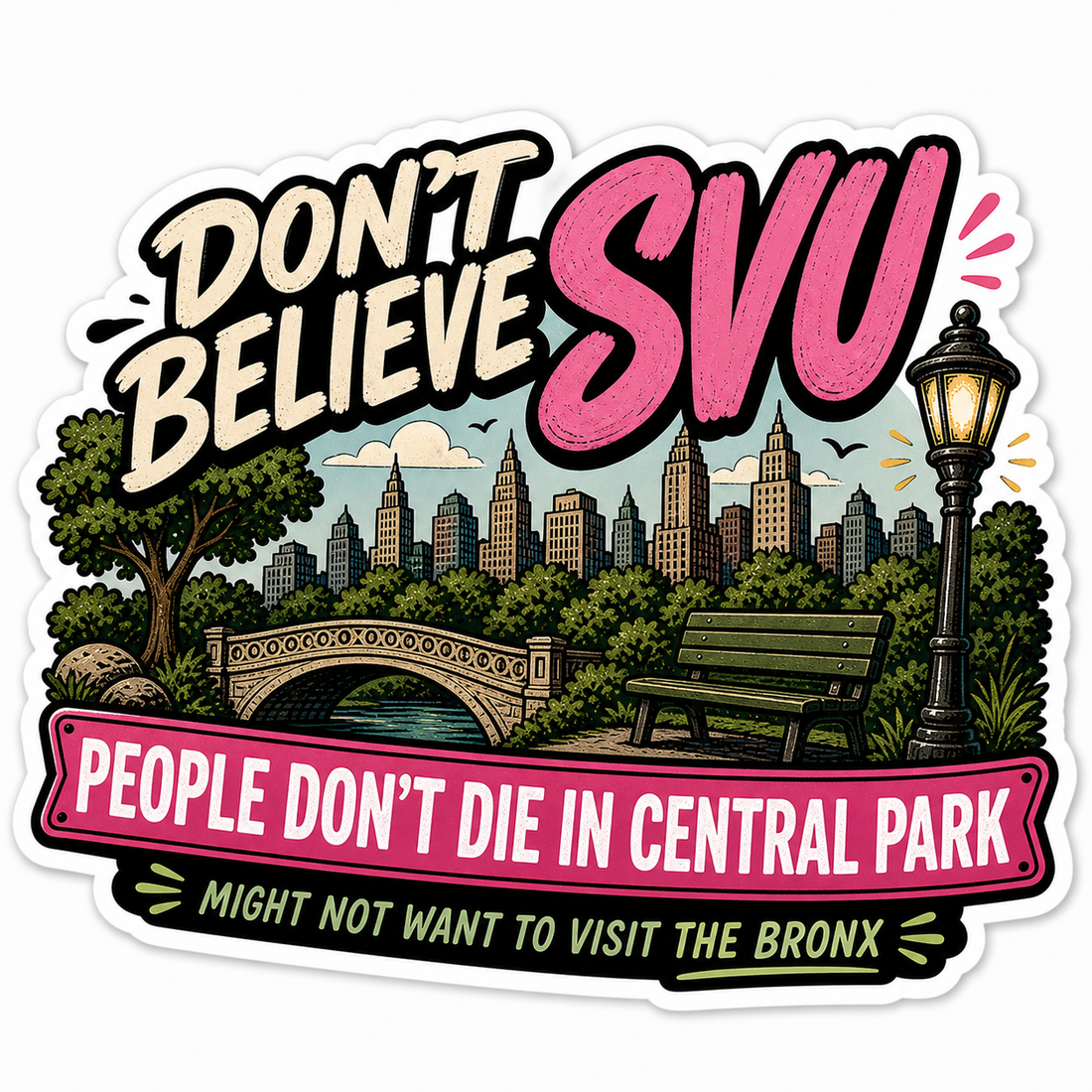 Sticker: Don't Believe SVU Central Park - Namedrop