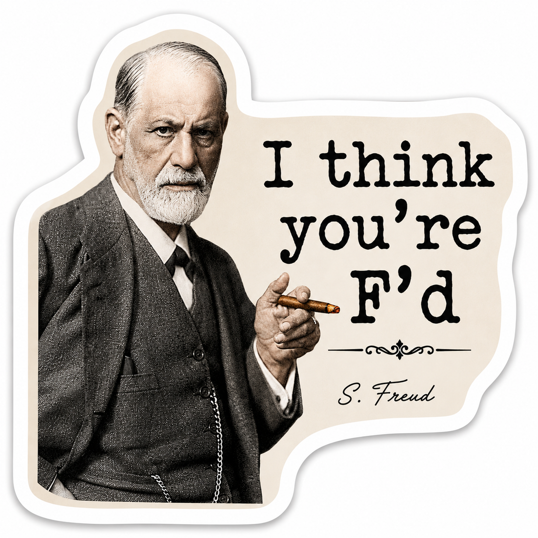 Sticker: I think youre fd Freud