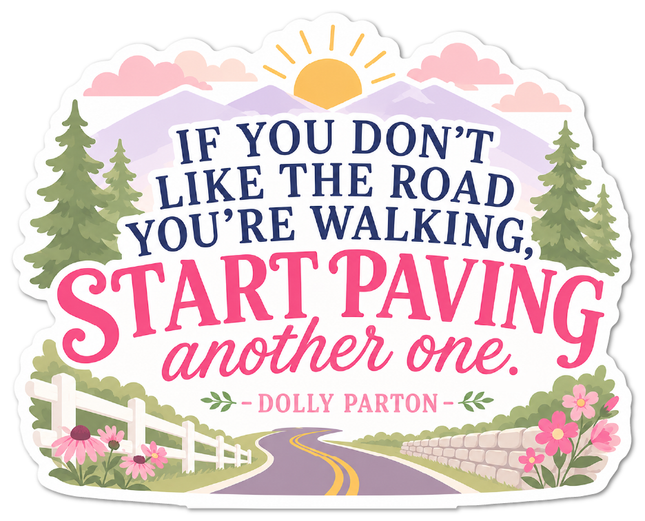 Sticker: Dolly Parton Start Paving Another Road