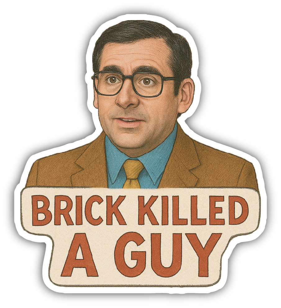 Sticker: Brick Killed a Guy - Pack of 24