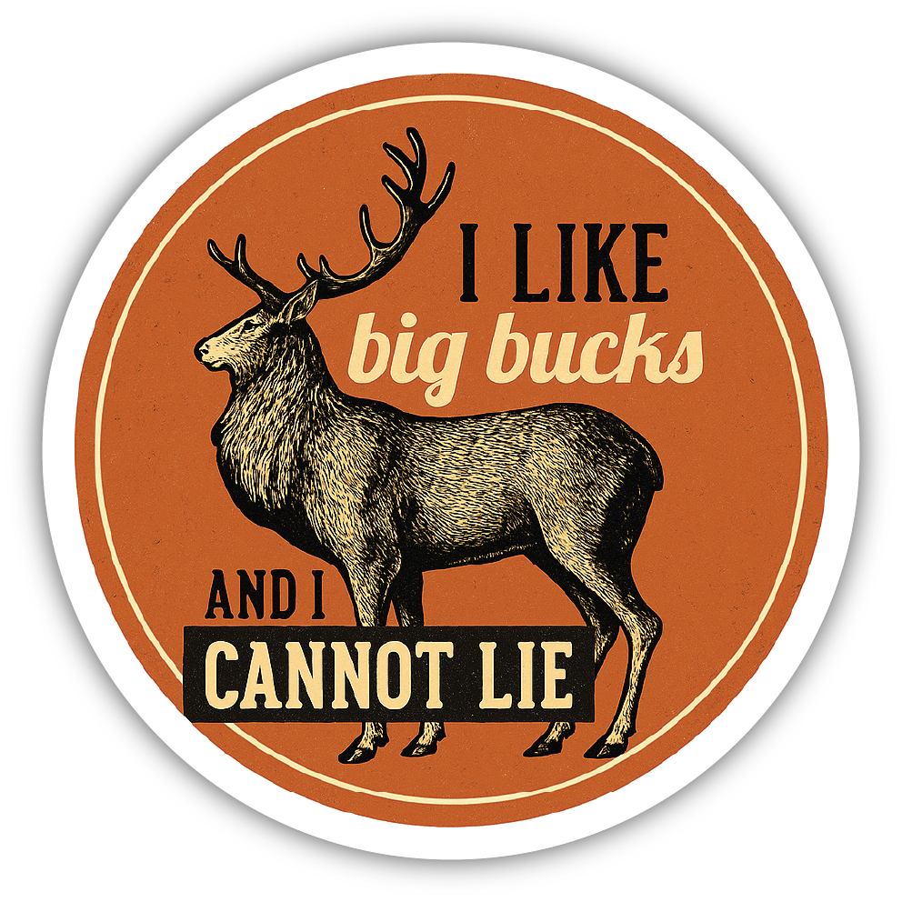 Sticker: I Like Big Bucks and I Cannot Lie - Namedrop - Pack of 24