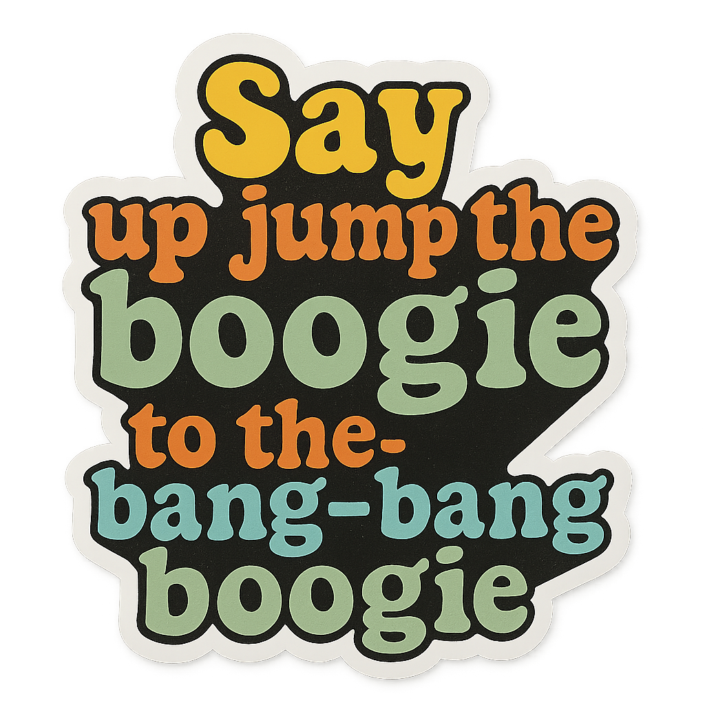 Sticker: Say up Jump the Boogie - Pack of 24