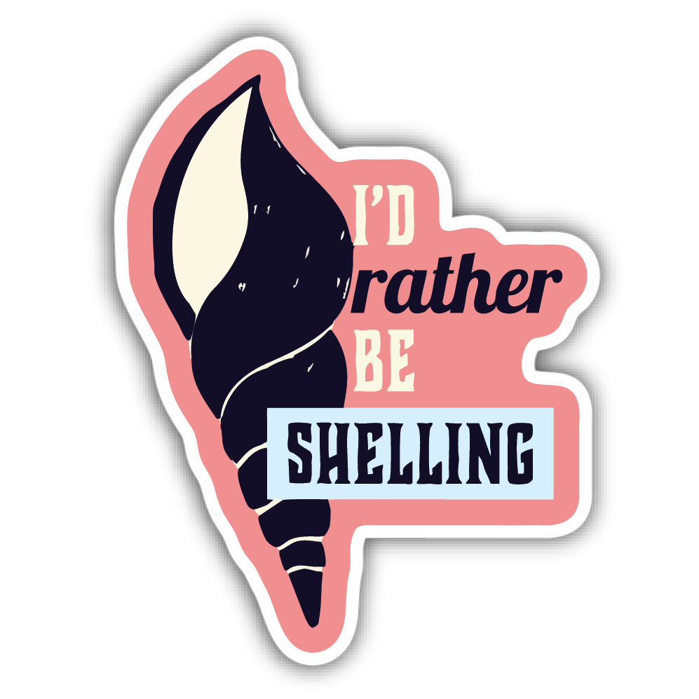 Sticker: I'd Rather Be Shelling - Pack of 24