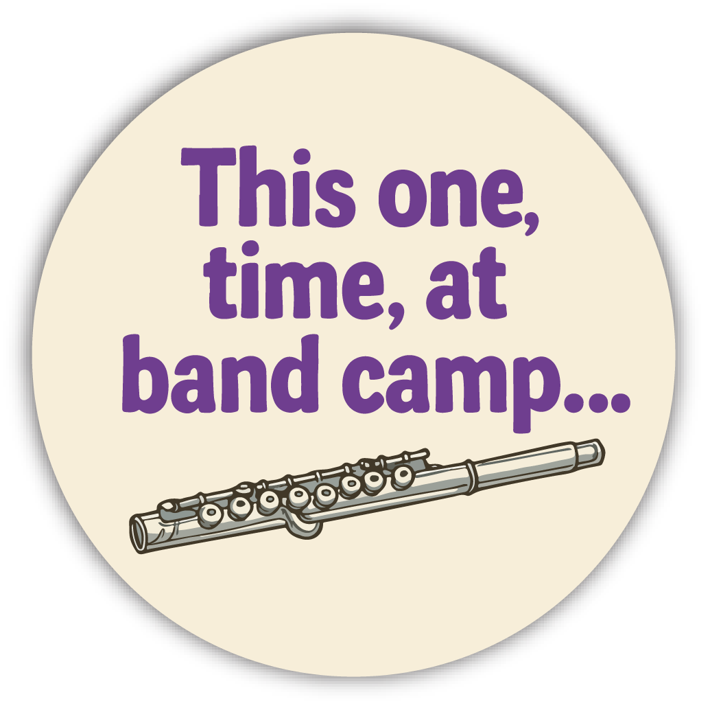 Sticker: This One Time at Band Camp - Pack of 24