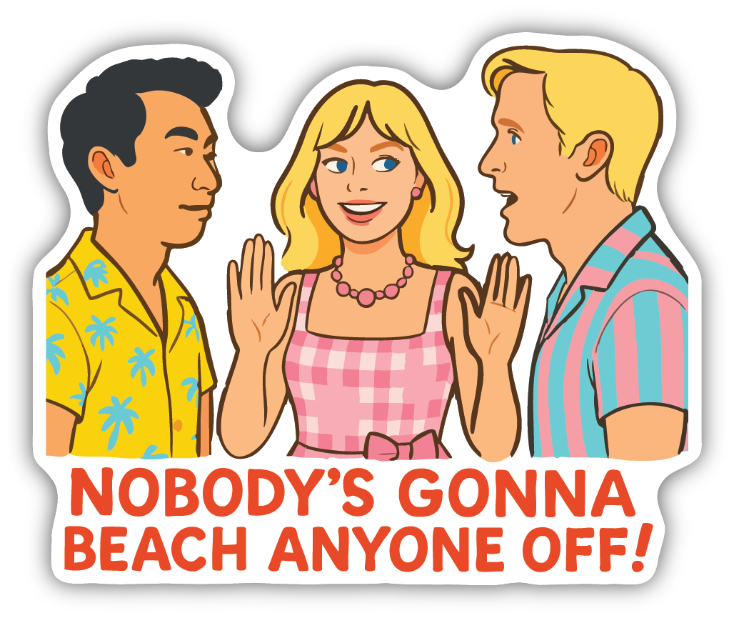 Sticker: Nobody's Gonna Beach Anyone Off! - Pack of 24