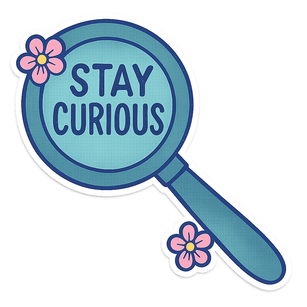 Sticker: Stay Curious - Pack of 24