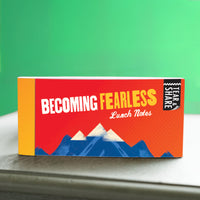 Lunch Notes: Becoming Fearless - Box of 15