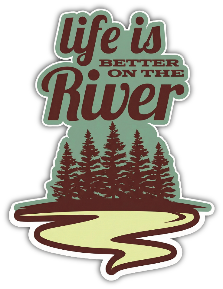 Sticker: Life is Better on the River (Pistachio)