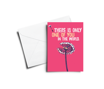 Greeting Card: There is Only One of You - Pack of 6
