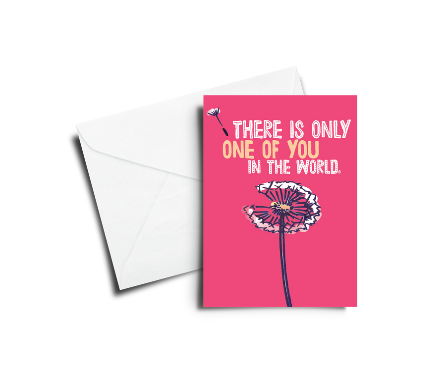 Greeting Card: There is Only One of You - Pack of 6