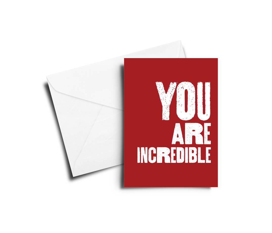 Greeting Card: You Are Incredible - Pack of 6