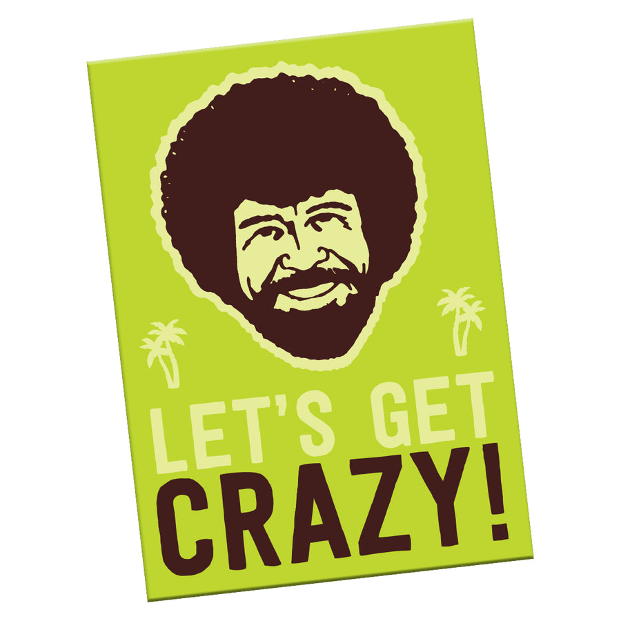 Magnet: Bob Ross "Let's Get Crazy" - Pack of 6