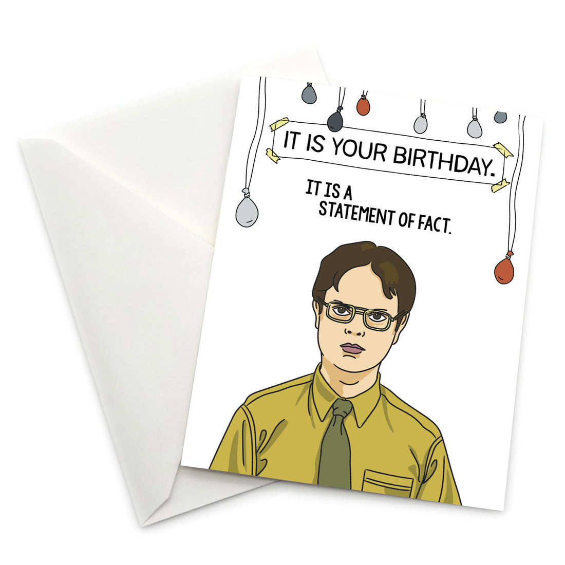 Greeting Card: The Office, It's Your Birthday. It's a Statement of Fact - Pack of 6