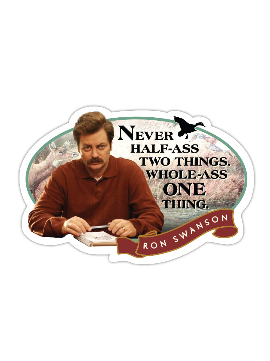 Sticker: Parks and Rec, Never Half-Ass Two Things - Pack of 6