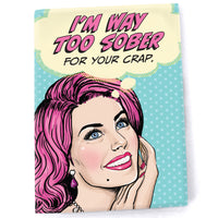 Magnet: Pop Life, I'm Way Too Sober for Your Crap - Pack of 6