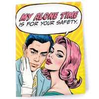 Magnet: Pop Life, My Alone Time is for Your Safety - Pack of 6