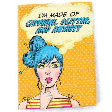Magnet: Pop Life, I'm Made of Caffeine Anxiety and Glitter - Pack of 6
