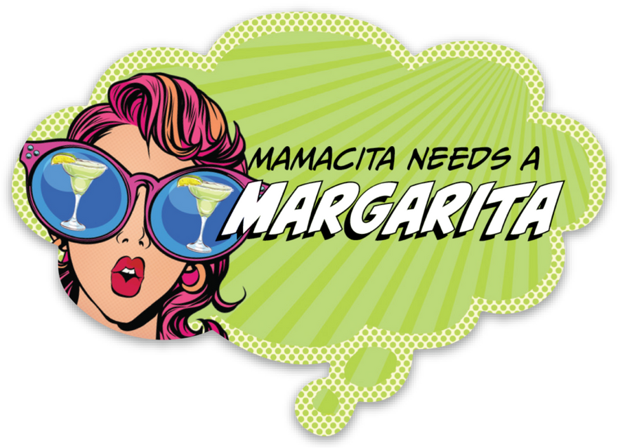 Sticker: Pop Life, Mamacita Needs a Margarita - Pack of 6