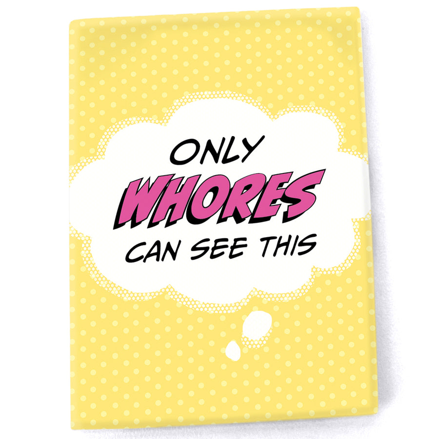 Magnet: Pop Life, Only Whores Can See This - Pack of 6