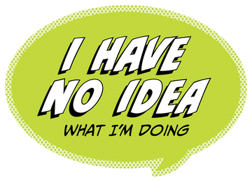 Sticker: Pop Life, I Have no Idea What I'm Doing - Pack of 6