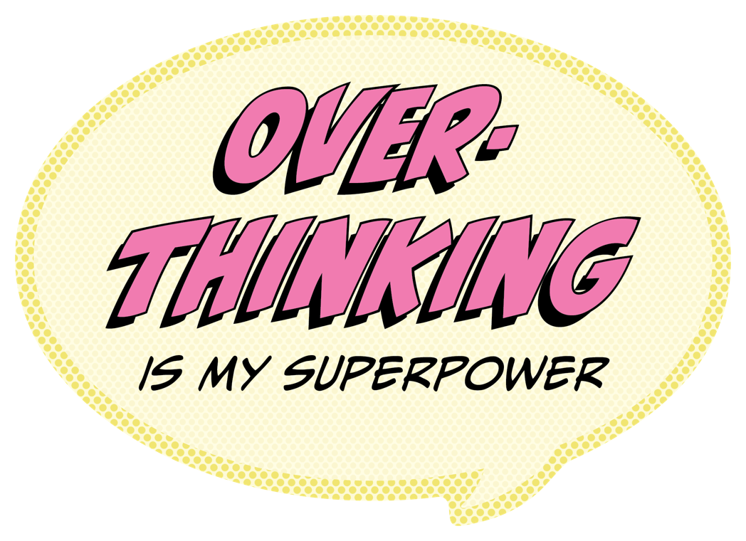 Sticker: Pop Life, Overthinking is my Superpower - Pack of 6