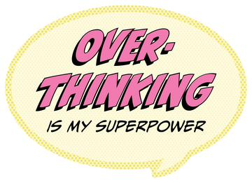 Sticker: Pop Life, Overthinking is my Superpower - Pack of 6