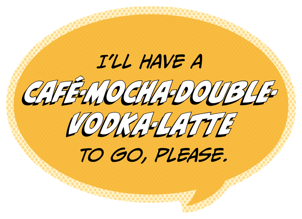 Sticker: Pop Life, I'll Have a Café-Mocha-Double-Vodka-Latte to go Please - Pack of 6