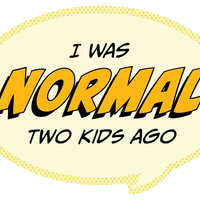 Sticker: Pop Life, I was Normal Two Kids Ago - Pack of 6