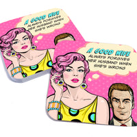 Coaster: Pop Life, A Good Wife Always Forgives her Husband When She's Wrong - Pack of 6