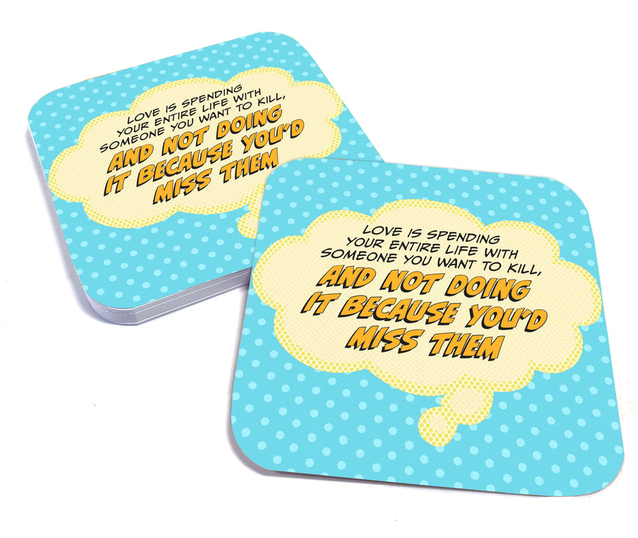Coaster: Pop Life, Love is Spending Your Entire Life With Someone - Pack of 6
