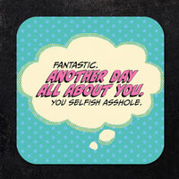 Coaster: Pop Life, Fantastic. Another Day All About You - Pack of 6