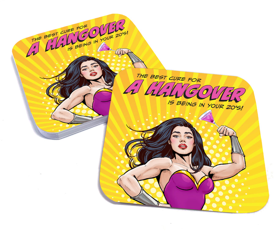 Coaster: Pop Life, The Best Cure for A Hangover is Being in Your 20's - Pack of 6