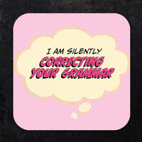 Coaster: Pop Life, I am Silently Correcting Your Grammar - Pack of 6