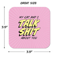 Coaster: Pop Life, My Cat and I Talk Shit About You - Pack of 6