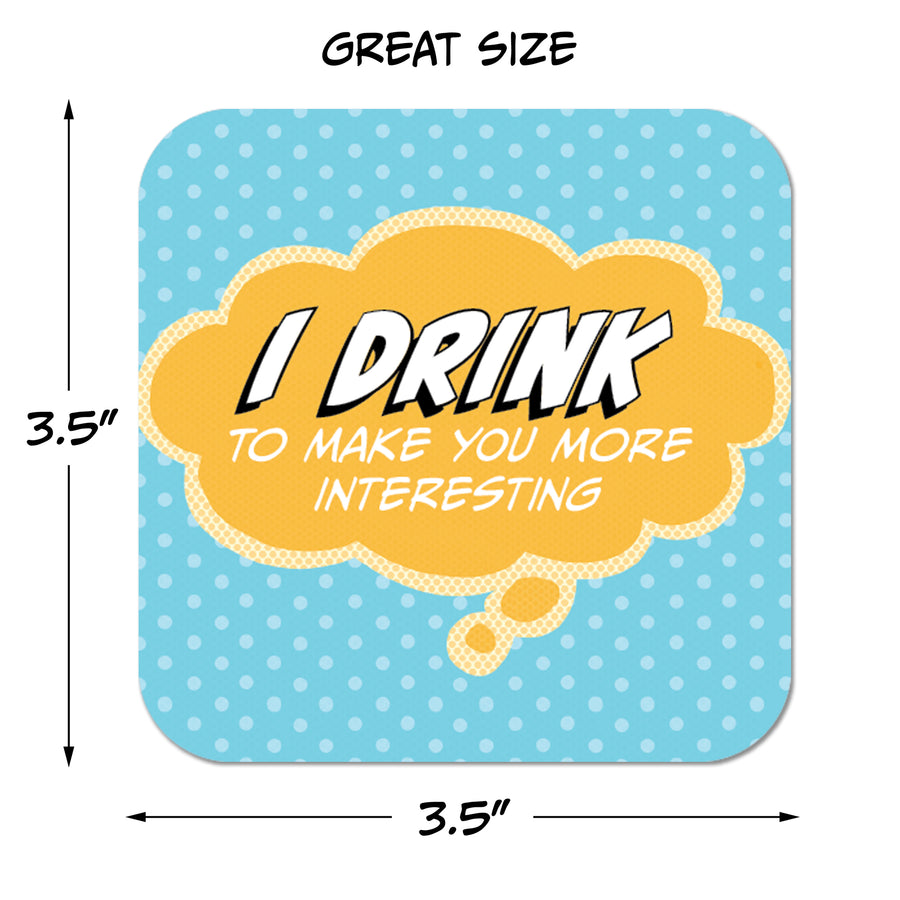 Coaster: Pop Life, I Drink to Make You More Interesting - Pack of 6