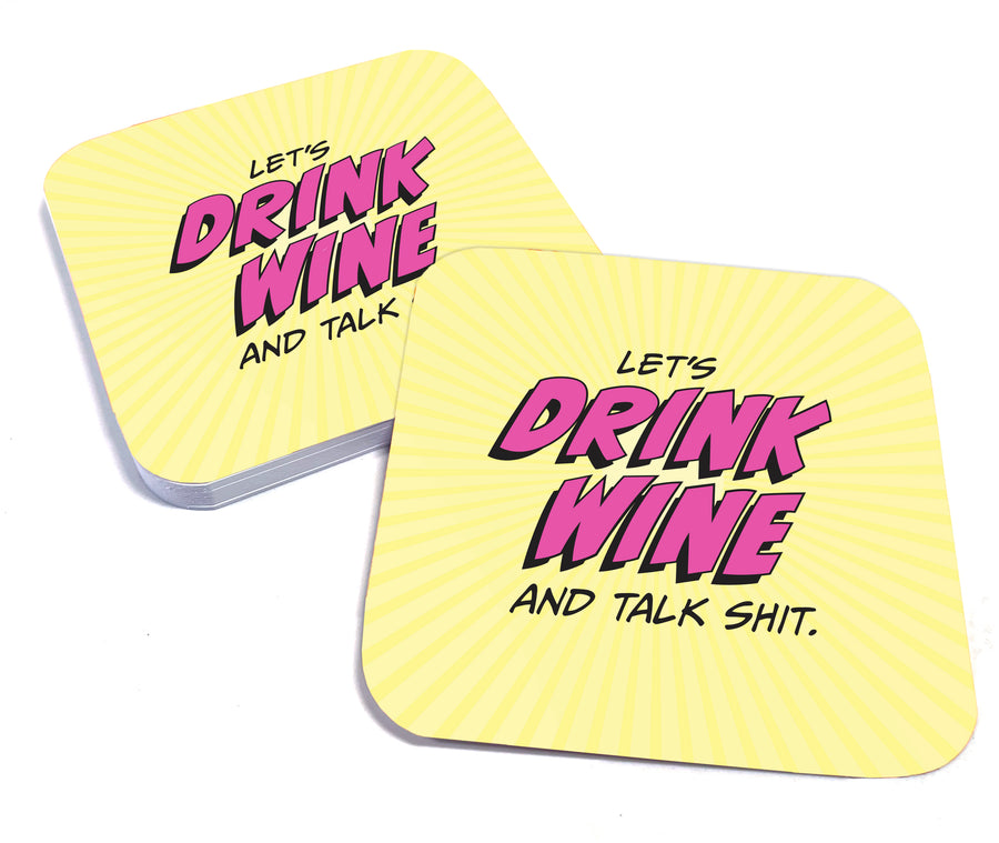 Coaster: Pop Life, Let's Drink Wine and Talk Shit - Pack of 6