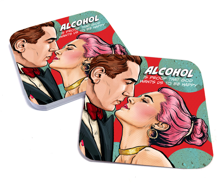 Coaster: Pop Life, Alcohol is Proof That God Wants Us to be Happy - Pack of 6